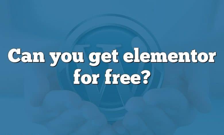 Can you get elementor for free?