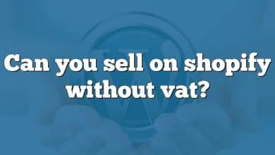 Can you sell on shopify without vat?