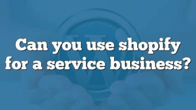 Can you use shopify for a service business?