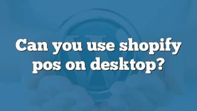 Can you use shopify pos on desktop?