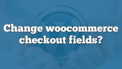 Change woocommerce checkout fields?