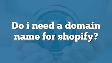 Do i need a domain name for shopify?