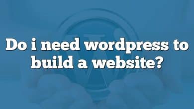 Do i need wordpress to build a website?