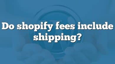 Do shopify fees include shipping?