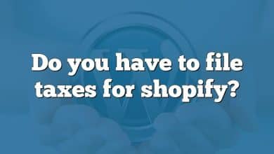 Do you have to file taxes for shopify?