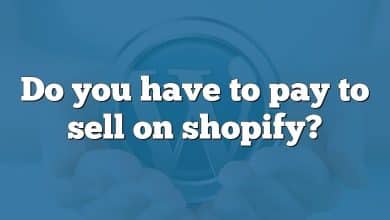 Do you have to pay to sell on shopify?