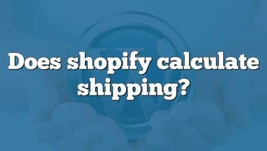 Does shopify calculate shipping?