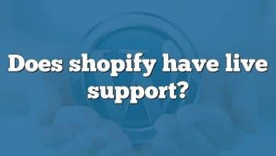 Does shopify have live support?