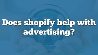 Does shopify help with advertising?