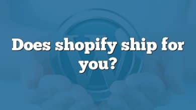 Does shopify ship for you?