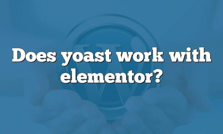 Does yoast work with elementor?