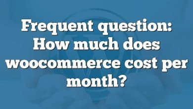 Frequent question: How much does woocommerce cost per month?