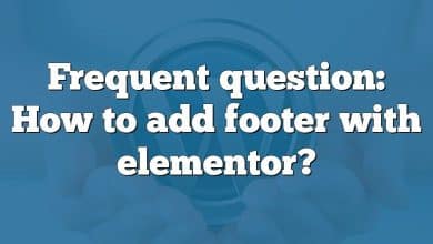Frequent question: How to add footer with elementor?