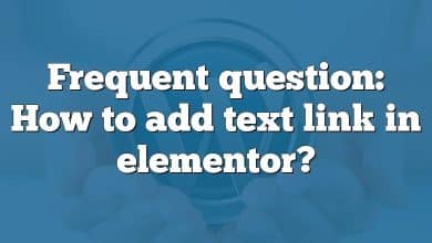 Frequent question: How to add text link in elementor?