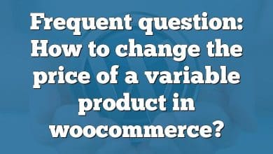 Frequent question: How to change the price of a variable product in woocommerce?