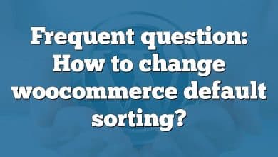 Frequent question: How to change woocommerce default sorting?