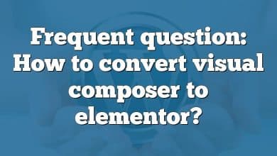 Frequent question: How to convert visual composer to elementor?