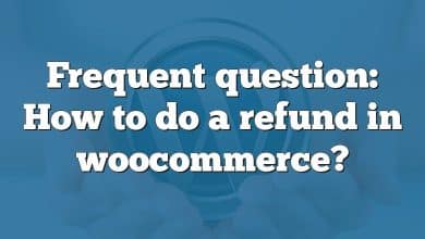 Frequent question: How to do a refund in woocommerce?