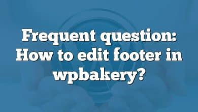 Frequent question: How to edit footer in wpbakery?