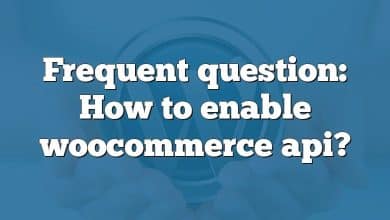 Frequent question: How to enable woocommerce api?