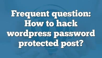 Frequent question: How to hack wordpress password protected post?