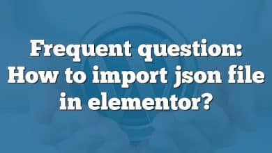 Frequent question: How to import json file in elementor?