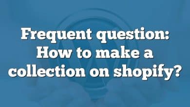 Frequent question: How to make a collection on shopify?