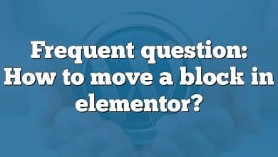 Frequent question: How to move a block in elementor?