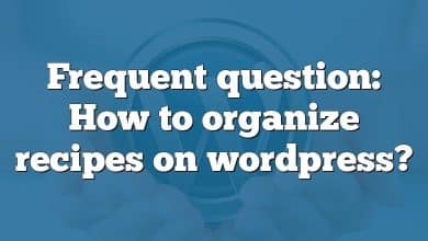 Frequent question: How to organize recipes on wordpress?