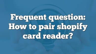 Frequent question: How to pair shopify card reader?