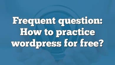 Frequent question: How to practice wordpress for free?