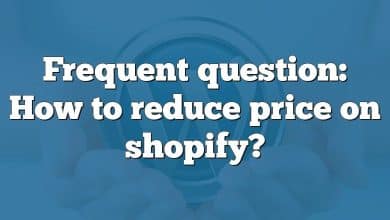 Frequent question: How to reduce price on shopify?