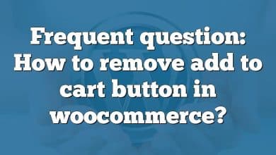 Frequent question: How to remove add to cart button in woocommerce?