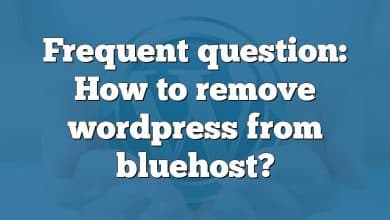 Frequent question: How to remove wordpress from bluehost?
