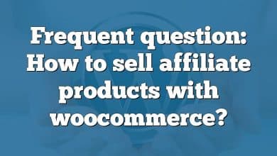 Frequent question: How to sell affiliate products with woocommerce?