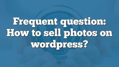 Frequent question: How to sell photos on wordpress?