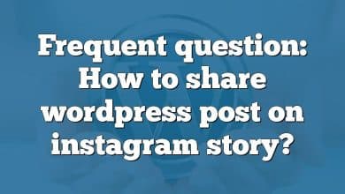 Frequent question: How to share wordpress post on instagram story?