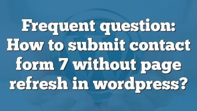 Frequent question: How to submit contact form 7 without page refresh in wordpress?