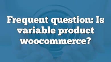 Frequent question: Is variable product woocommerce?