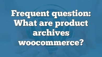 Frequent question: What are product archives woocommerce?