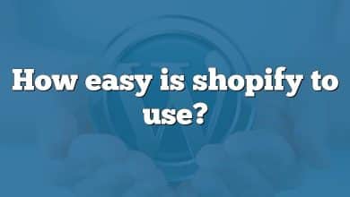 How easy is shopify to use?