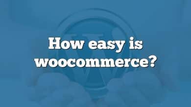 How easy is woocommerce?