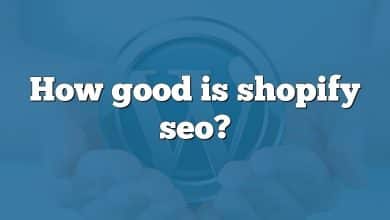 How good is shopify seo?