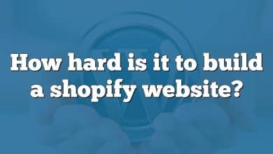 How hard is it to build a shopify website?