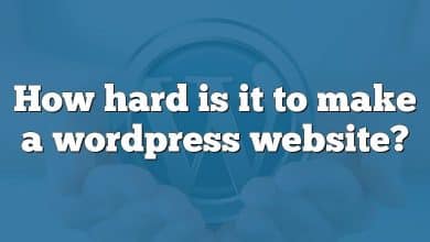 How hard is it to make a wordpress website?