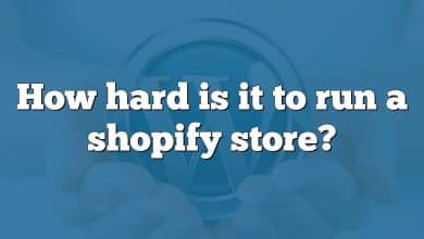 How hard is it to run a shopify store?