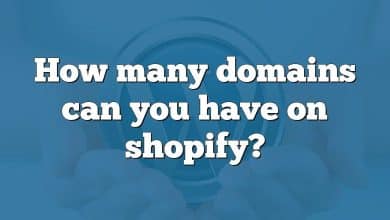 How many domains can you have on shopify?