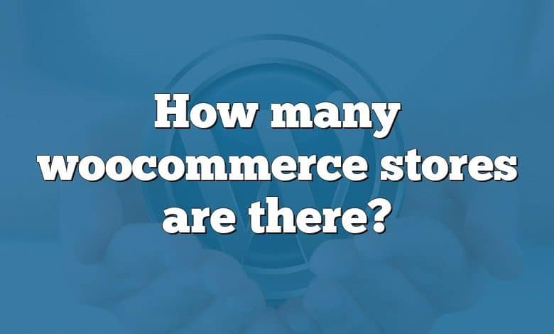 How many woocommerce stores are there?