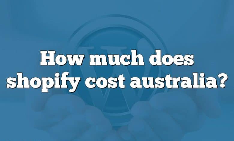 How much does shopify cost australia?