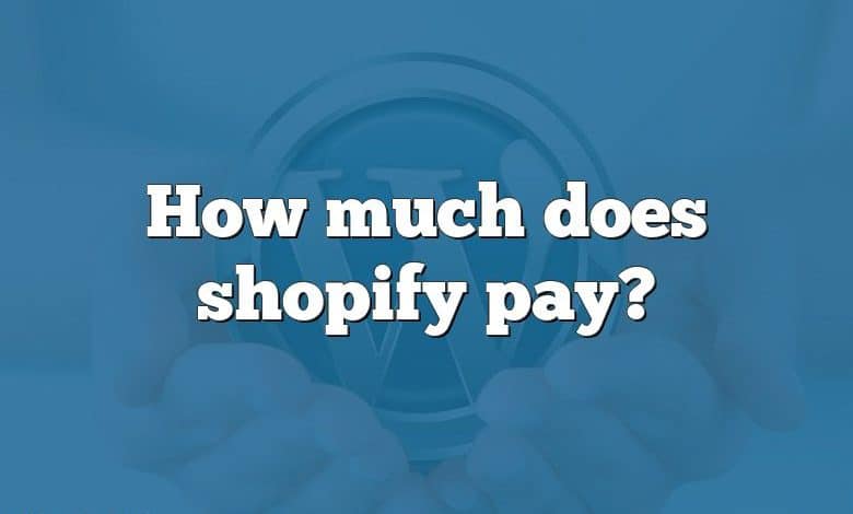 How much does shopify pay?